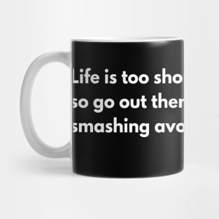 Life is too short to be a potato Mug